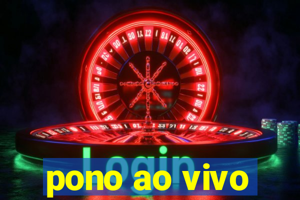 pono ao vivo